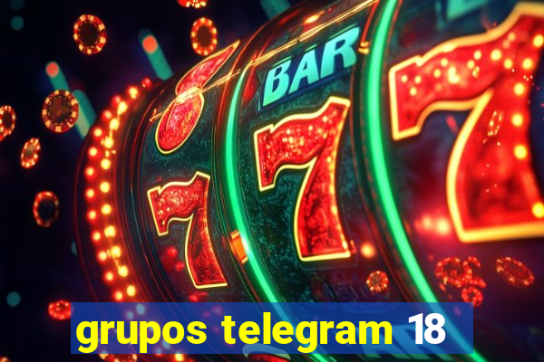 grupos telegram 18